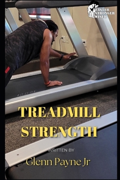 Paperback Faster Stronger Wiser: Treadmill Strength Book