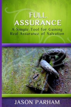 Paperback Full Assurance: A Simple Tool for Gaining Real Assurance of Salvation Book