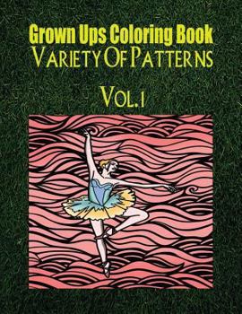 Paperback Grown Ups Coloring Book Variety Of Patterns Vol. 1 Mandalas Book