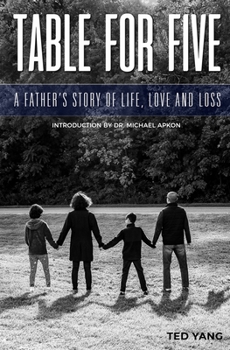 Table For Five: A Father’s Story of Life, Love, and Loss