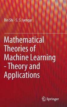 Hardcover Mathematical Theories of Machine Learning - Theory and Applications Book