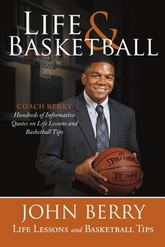 Paperback Life and Basketball: Life Lessons and Basketball Tips Book
