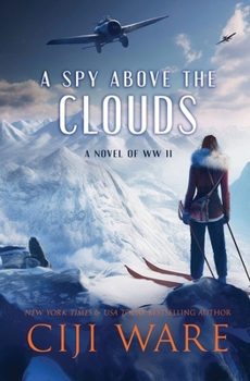 Paperback A Spy Above the Clouds: A Novel of WW II Book