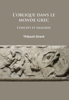 Paperback L'Oblique Dans Le Monde Grec: Concept Et Imagerie [French] Book