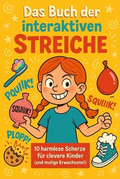 Paperback "Das Buch der interaktiven Streiche": 10 harmlose Scherze für clevere Kinder [German] Book