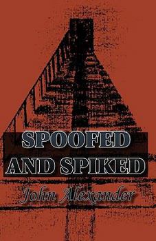 Paperback Spoofed and Spiked Book