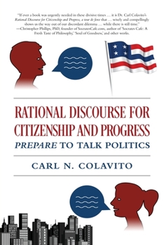 Paperback Rational Discourse for Citizenship and Progress: Prepare to Talk Politics Book