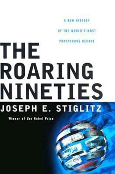 Hardcover The Roaring Nineties: A New History of the World's Most Prosperous Decade Book