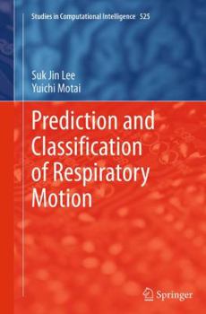 Paperback Prediction and Classification of Respiratory Motion Book