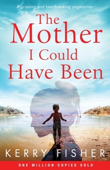 Paperback The Mother I Could Have Been: A gripping and heartbreaking page turner Book