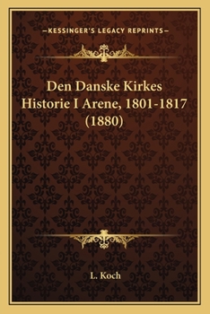 Paperback Den Danske Kirkes Historie I Arene, 1801-1817 (1880) [Danish] Book