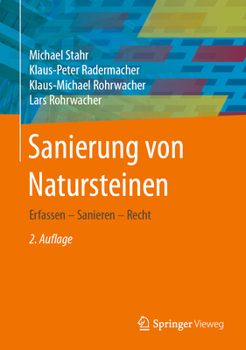 Hardcover Sanierung Von Natursteinen: Erfassen - Sanieren - Recht [German] Book