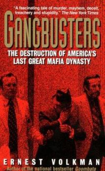 Mass Market Paperback Gangbusters:: The Destruction of America's Last Great Mafia Dynasty Book