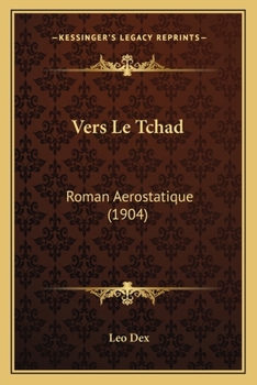 Paperback Vers Le Tchad: Roman Aerostatique (1904) [French] Book