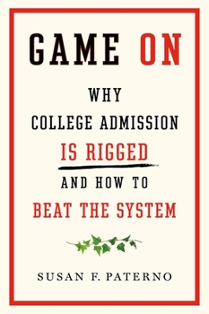 Hardcover Game on: Why College Admission Is Rigged and How to Beat the System Book