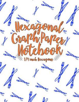 Paperback Hexagonal Graph Paper Notebook: 1/4 Inch Hexagons: Organic Chemistry Drawing Notebook, Design Book, Work Book, Gaming, Mapping, Knitting, Sketch Book, Book