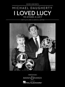 Paperback I Loved Lucy: Yo amaba a Lucy Flute and Classical Guitar Book