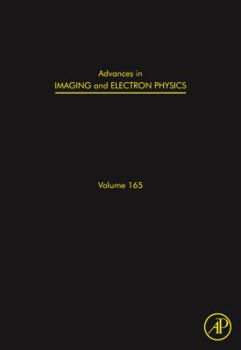 Advances in Imaging and Electron Physics, Volume 165 - Book #165 of the Advances in Imaging and Electron Physics