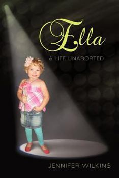 Paperback Ella: A Life Unaborted Book
