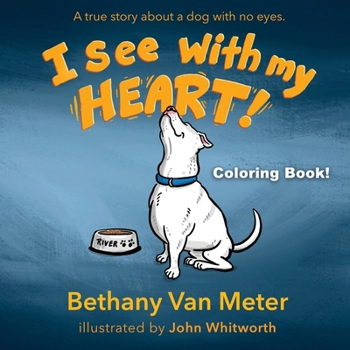 Paperback Coloring Book! River's Story...I See With My Heart Book