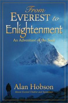 Paperback From Everest to Enlightenment - An Adventure of the Soul Book