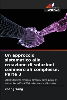 Un approccio sistematico alla creazione di soluzioni commerciali complesse. Parte 3