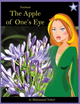 The Apple of One's Eye: Single Line Journal Notebook (Nabeel Journals and Notebooks)