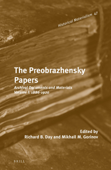 Hardcover The Preobrazhensky Papers: Archival Documents and Materials. Volume I: 1886-1920 Book
