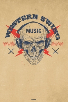 Western Swing Music Planner: Skull with Headphones Western Swing Music Calendar 2020 - 6 x 9 inch 120 pages gift