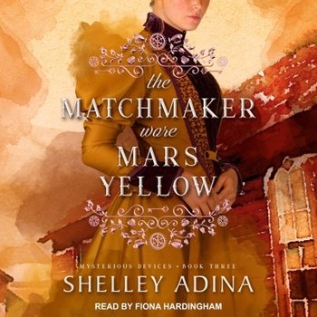 Audio CD The Matchmaker Wore Mars Yellow: Mysterious Devices 3 Book