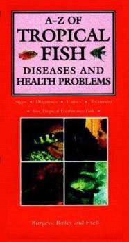 Hardcover A-Z of Tropical Fish Diseases & Health Problems Book
