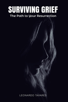 Paperback Surviving Grief: The Path to Your Resurrection Book