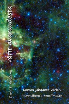 Paperback Varit avaruudesta: Lapsen johdanto v?rit lounnossa [Finnish] Book
