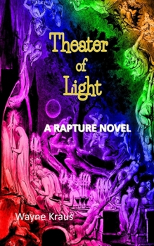 Paperback Theater of Light: A Rapture Novel Book