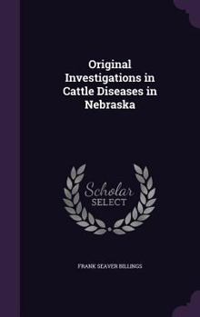 Original Investigations of Cattle Diseases in Nebraska, 1886-1888