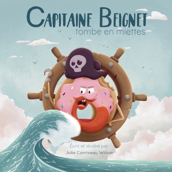 Paperback Capitaine Beignet tombe en miettes [French] Book