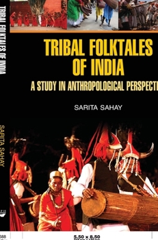 Hardcover Tribal Folktales of India (A Study in Anthropological Perspective) Book