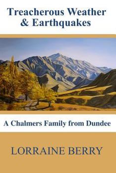 Paperback Treacherous Weather & Earthquakes: A Chalmers Family from Dundee Book