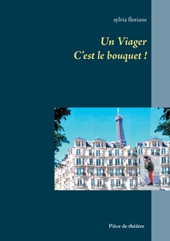 Paperback Un Viager: c'est le bouquet ! [French] Book