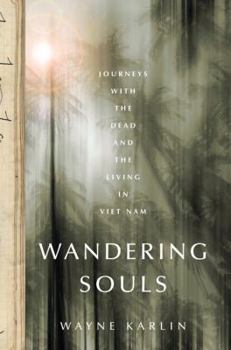 Hardcover Wandering Souls: Journeys with the Dead and the Living in Vietnam Book