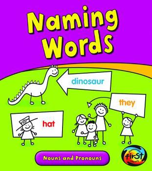 Naming Words: Nouns and Pronouns - Book  of the Getting to Grips With Grammar