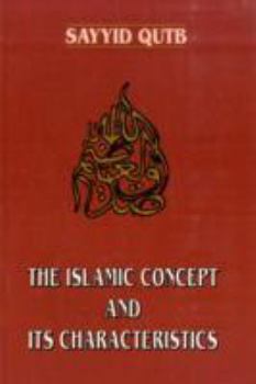 Paperback The Islamic Concept and Its Characteristics Book