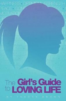 Paperback The Girl's Guide to Loving Life Book