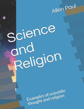 Paperback Science and Religion: Examples of scientific thought and religion Book