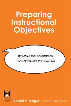 Paperback Preparing Instructional Objectives: A Critical Tool in the Development of Effective Instruction Book