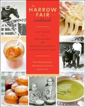 Paperback The Harrow Fair Cookbook: Prize-Winning Recipes Inspired by Canada's Favourite Country Fair Book