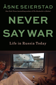 Hardcover Never Say War: Life in Russia Today Book