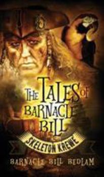 Hardcover The Tales of Barnacle Bill: Skeleton Krewe Book