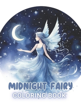Paperback Midnight Fairy Coloring Book: High Quality +100 Beautiful Designs for All Ages Book