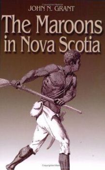 Paperback The Maroons in Nova Scotia Book